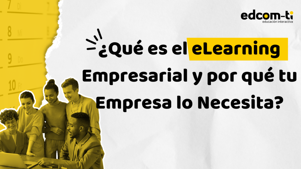 ¿Qué es el eLearning Empresarial y por qué tu Empresa lo Necesita?